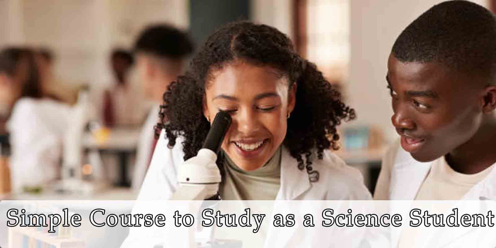 simple course to study as a science student